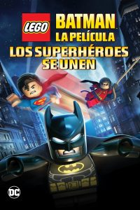 LEGO Batman: La Película – Los Super Héroes Se Unen