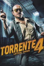 Torrente 4: Lethal Crisis (Crisis letal)