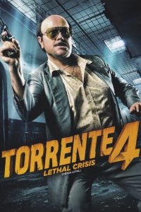 Torrente 4: Lethal Crisis (Crisis letal)
