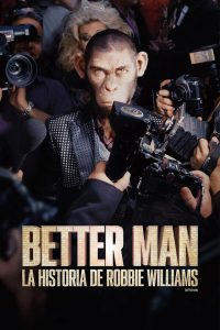 Better Man: La Historia de Robbie Williams